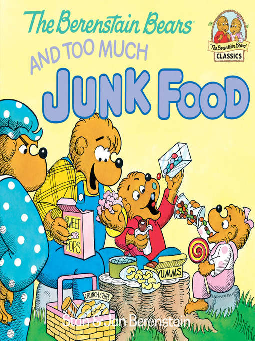 Stan Berenstain创作的The Berenstain Bears and Too Much Junk Food作品的详细信息 - 可供借阅
